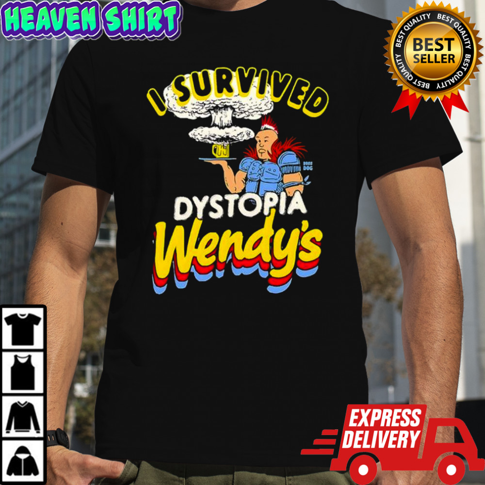 I survived Dystopia Wendy’s shirt