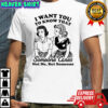 I Want You To Know That Someone graphic Shirt
