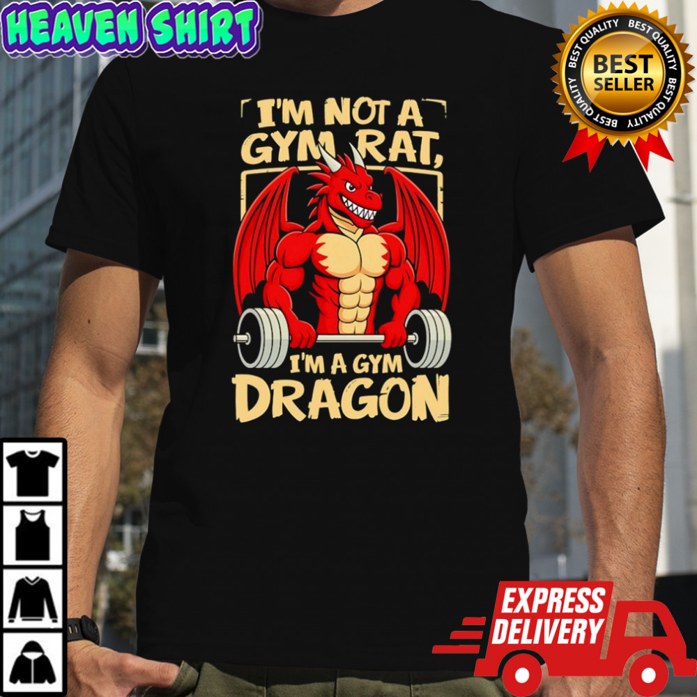 I’m not a gym rat I’m a gym dragon shirt