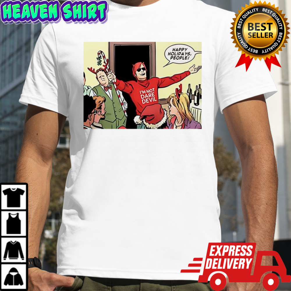 I’m not Daredevil happy holiday people comic Christmas shirt