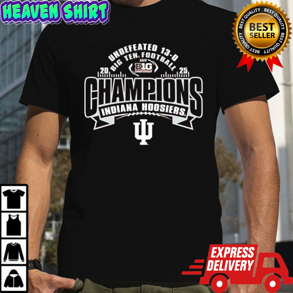Indiana Hoosiers Undefeated 13-0 Big Ten Champions shirt