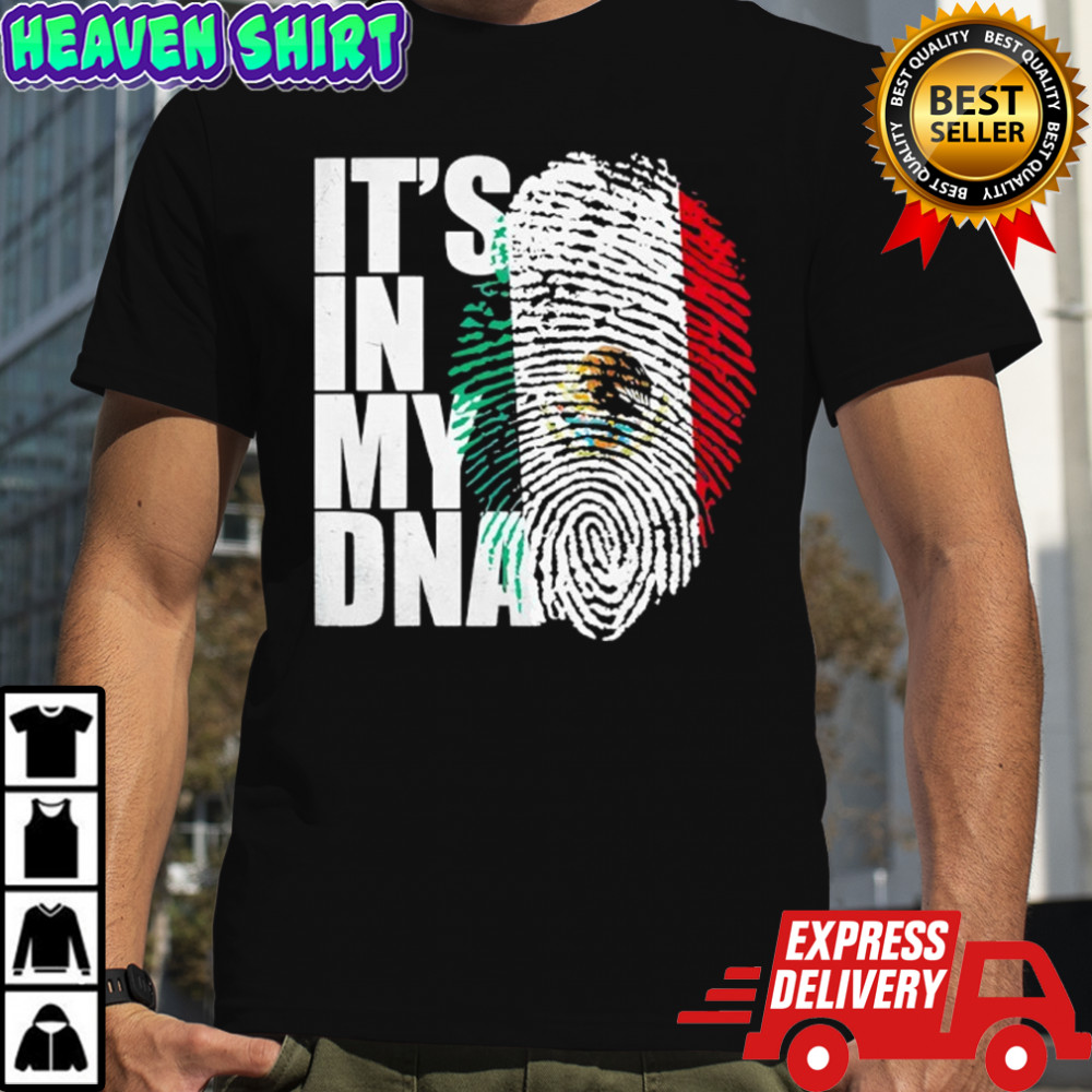 It’s In DNA Mexican Shirt