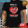 Jesus in my heart Texas Tech Red Raiders in my veins shirt