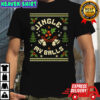 Jingle My Balls Funny Christmas shirt