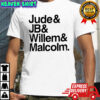 Jude JB Willem and Malcolm shirt