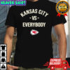 Kansas City Chiefs Vs Everybody Shirt