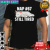 Kawaii Anime Cat NAP 67 Quote 6 7 Meme Graphic shirt