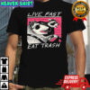 Live Fast Eat Trash Opossum & Raccoon shirt