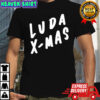 Luda Christmas Josh Girard shirt