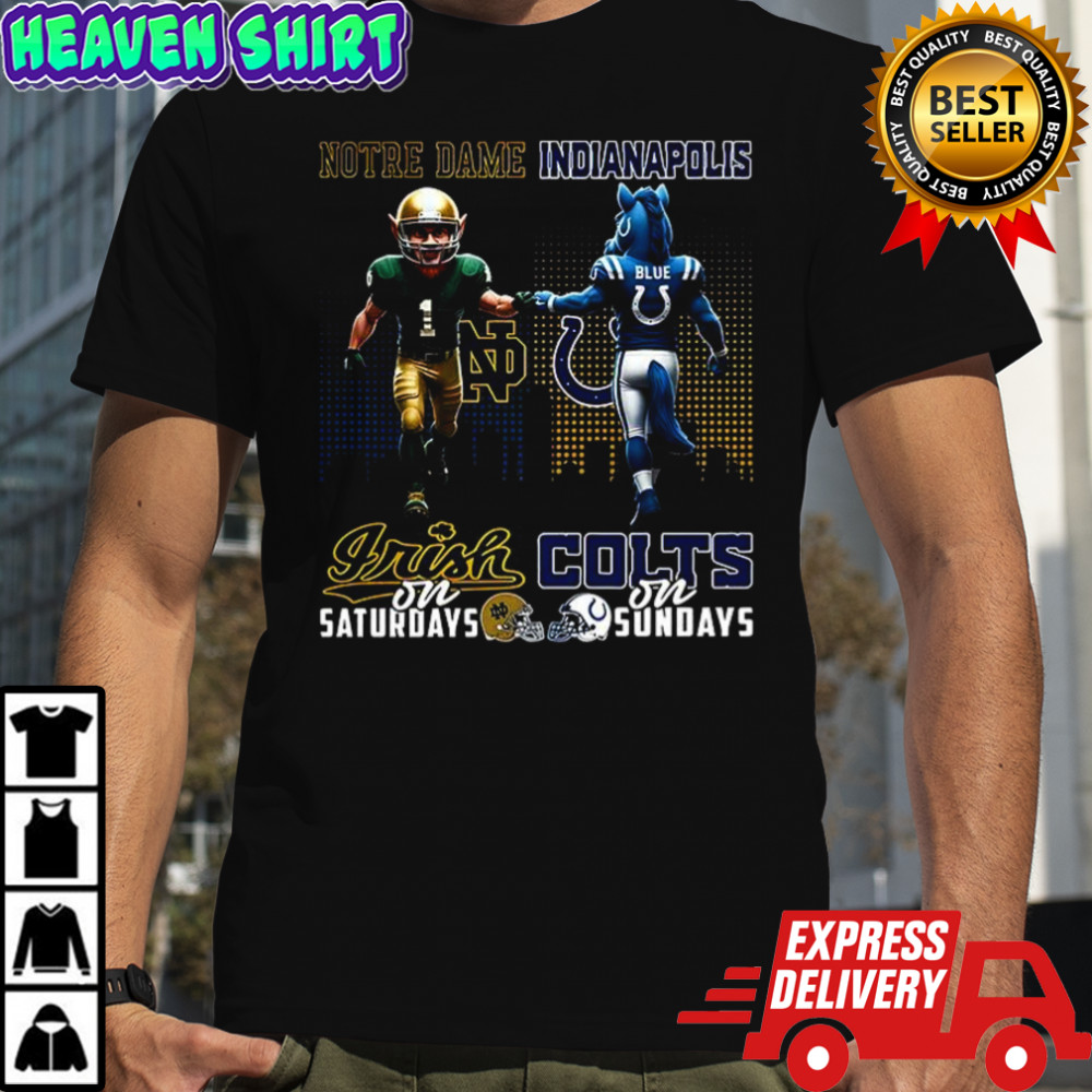 Mascot Notre Dame Fighting Irish on saturdays and Indianapolis Colts and sundays shirt