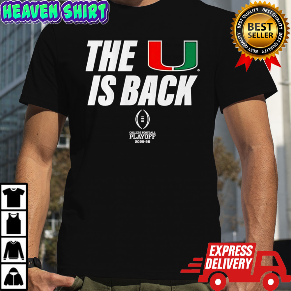 Miami Football 2025 CFP The U Is Back shirt