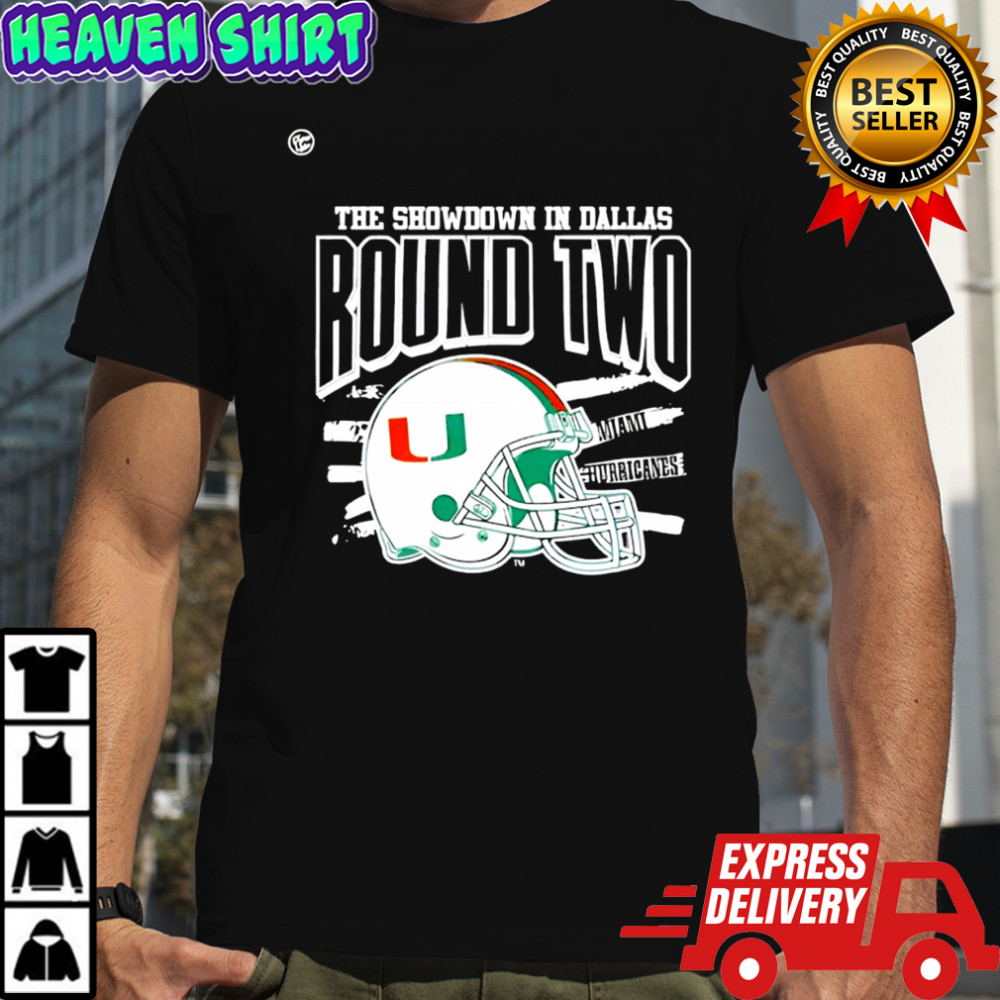 Miami Hurricanes the showdown in dallas round two shirt