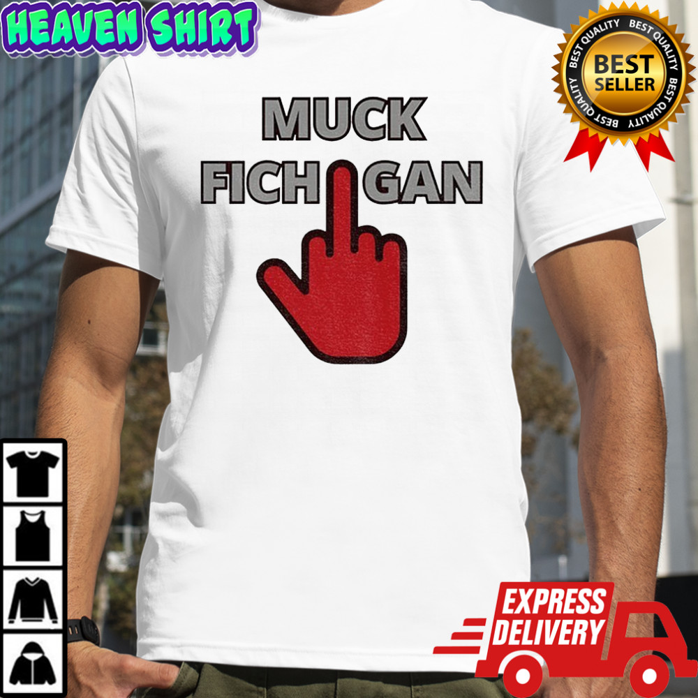 Muck Fichigan middle finger Ohio State Buckeyes Football shirt