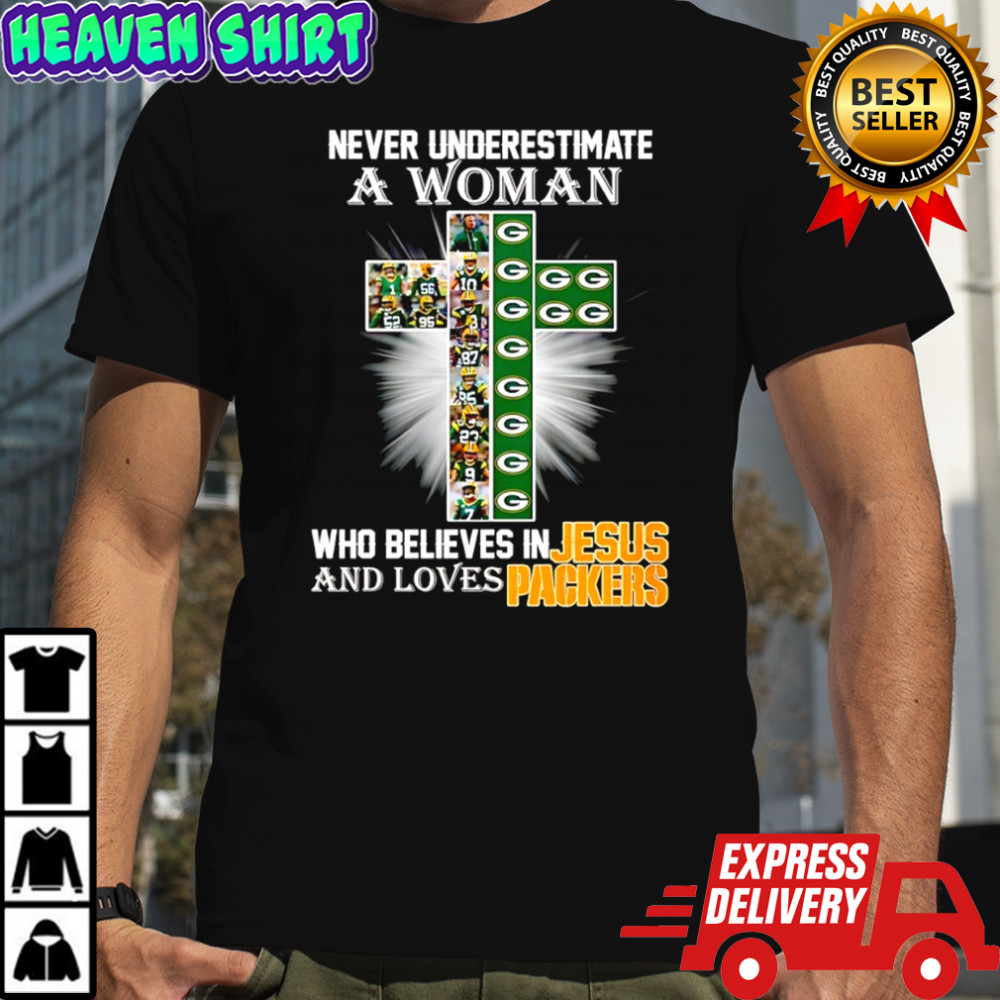 Never underestimate a woman who believes in Jesus & loves Green Bay Packers cross shirt