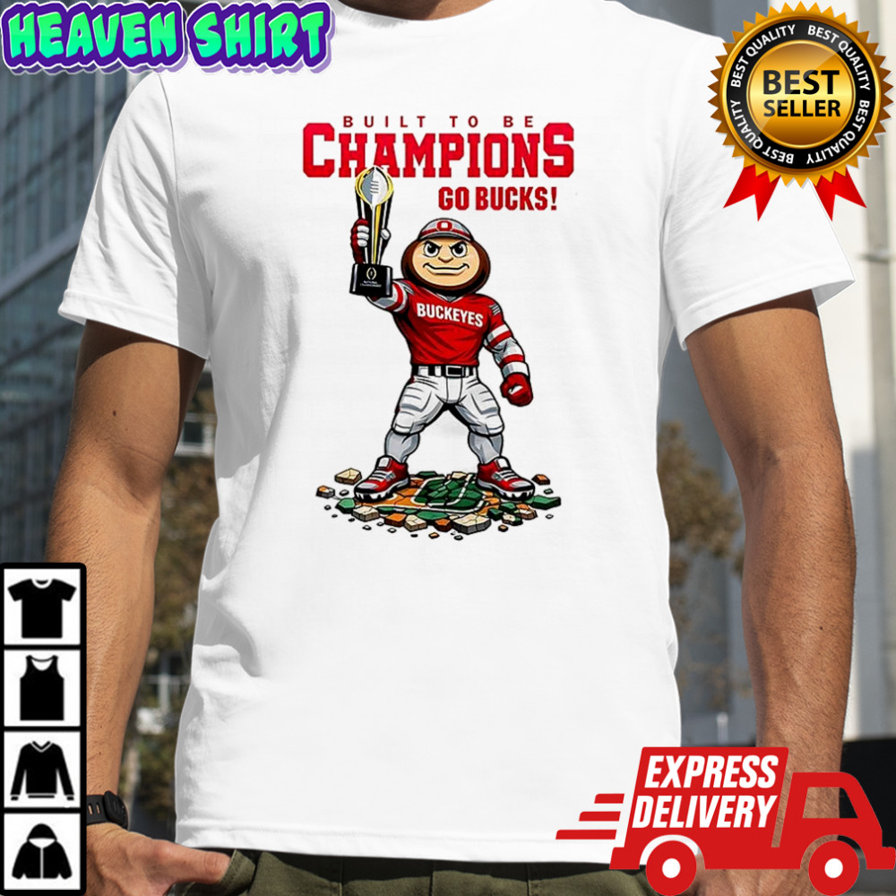 Ohio State Buckeyes CFP 2025 2026 built to be Champions go Bucks mascot shirt
