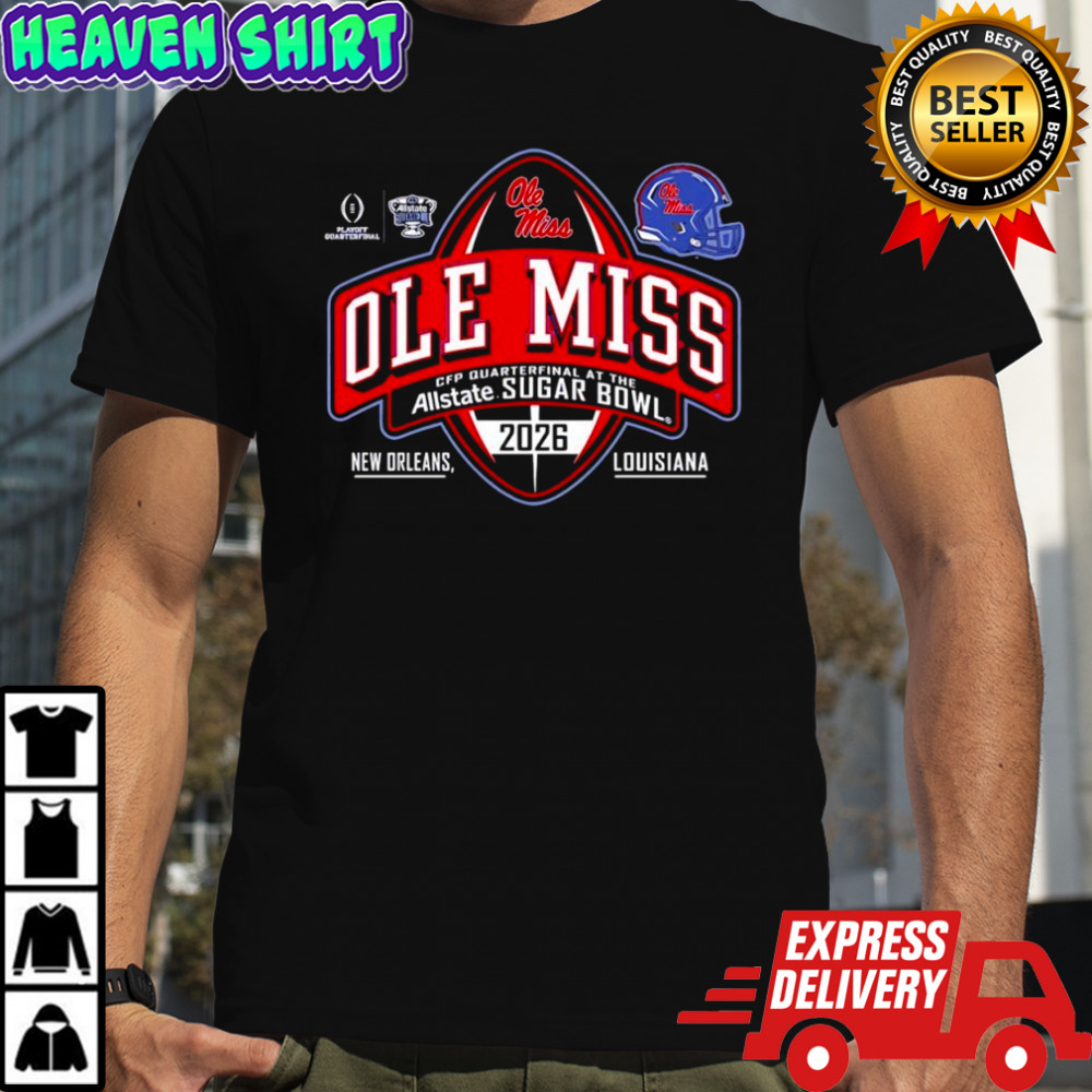 Ole Miss Rebels Allstate Sugar Bowl CFP Quarterfinal at the New Orleans shirt
