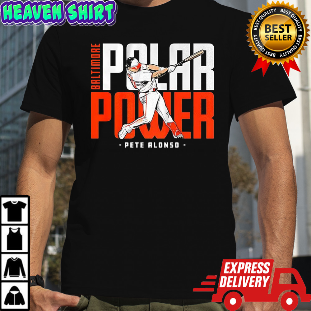 Pete Alonso Baltimore Baltimore Orioles baseball polar power swing shirt