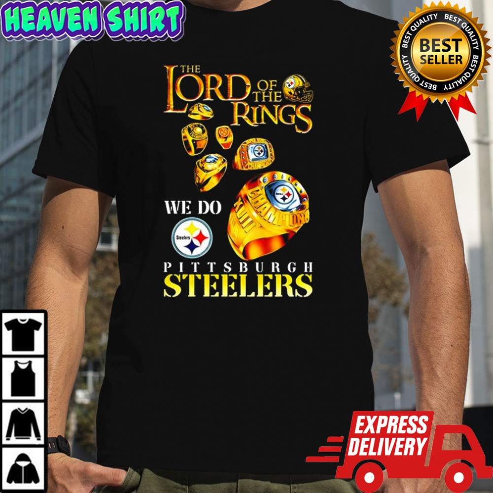 Pittsburgh Steelers football The lord of the rings we do Championship ring shirt