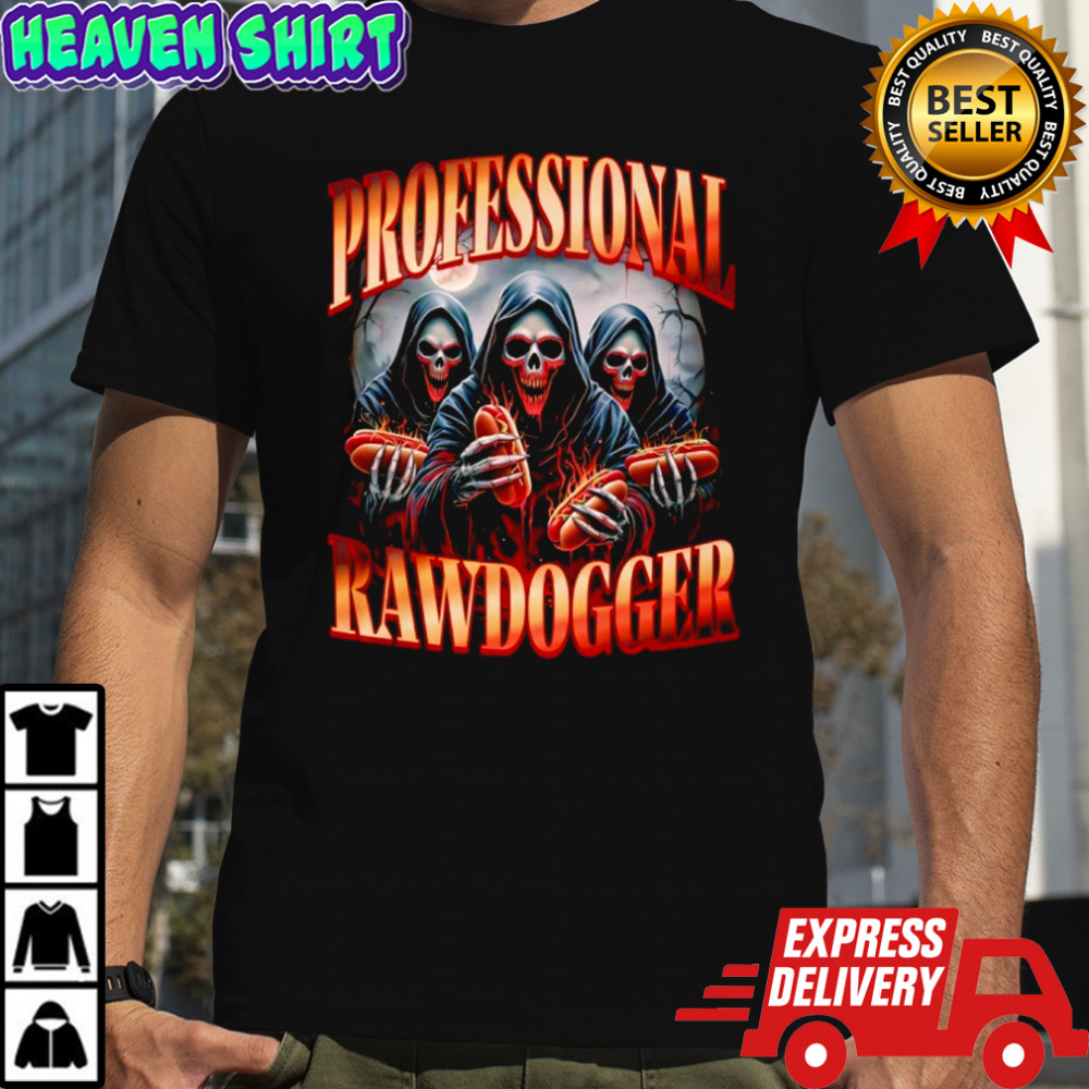 Professional Rawdogger Skeleton Hotdog shirt