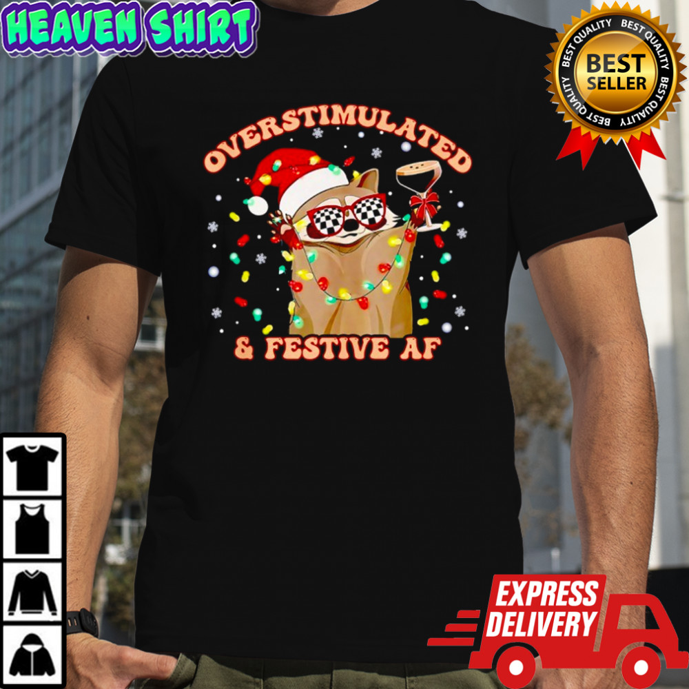 Raccoon overstimulated and festive af shirt