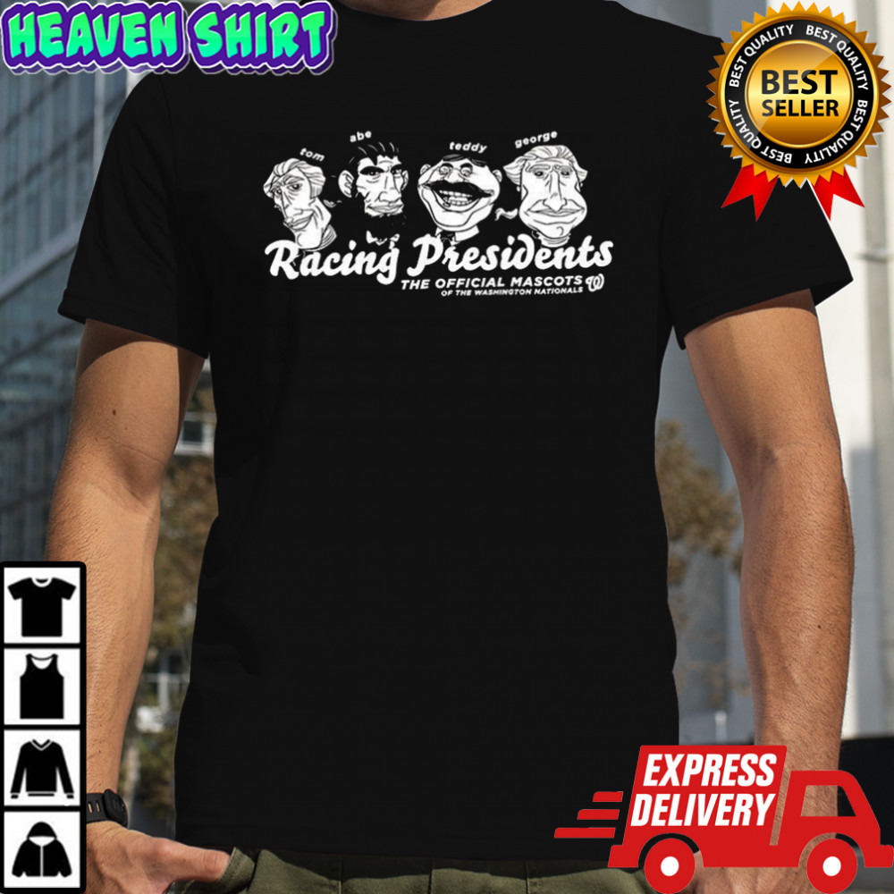 Racing presidents the official mascots of the Washington Nationals shirt