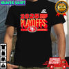 San Francisco 49ers Faithful 2025 NFL Playoffs Ready Shirt