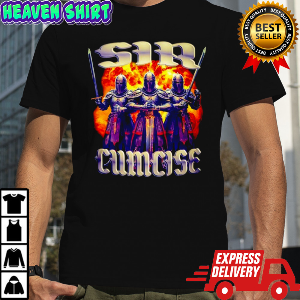 Sir Cumcise sircumcise shirt
