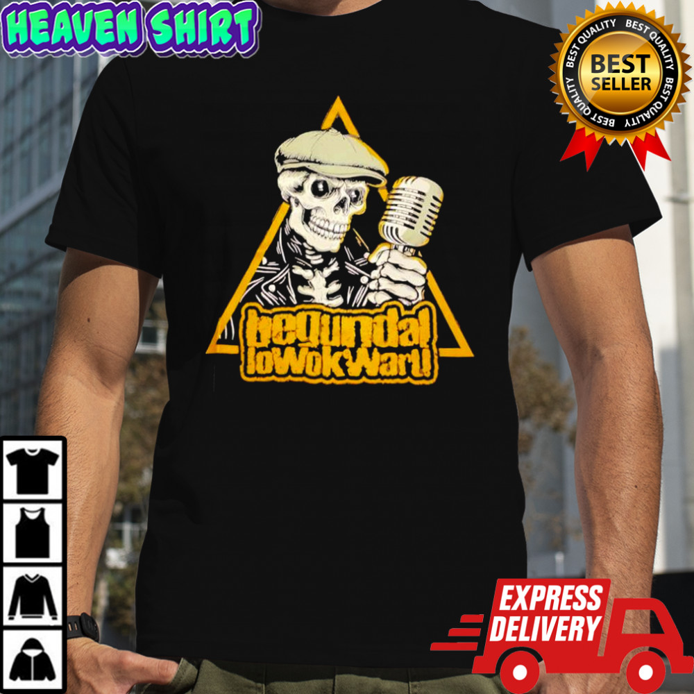 Skeleton begundal lowok wart shirt
