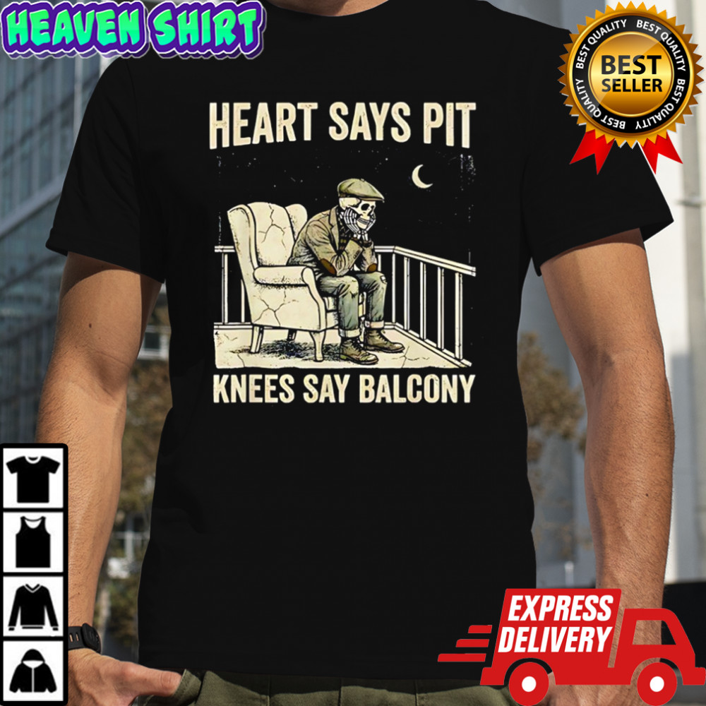 Skeleton old men heart says pit knees say balcony retro shirt