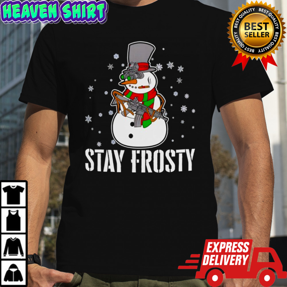 Snowman Stay Frosty Christmas shirt