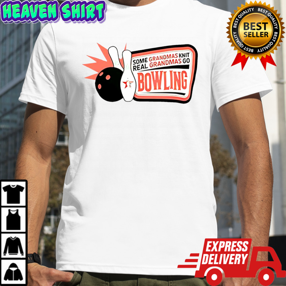 Some grandmas real grandmas go bowling ball and pins shirt
