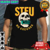 Stfu No Excuses Skull Shirt