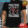 Texas Tech Red Raiders 2025 206 CFP vs all y’all logo shirt
