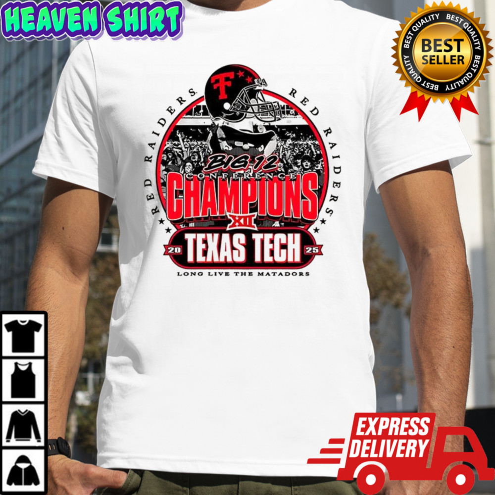 Texas Tech Red Raiders Big 12 Conference Champions long live the matadors shirt