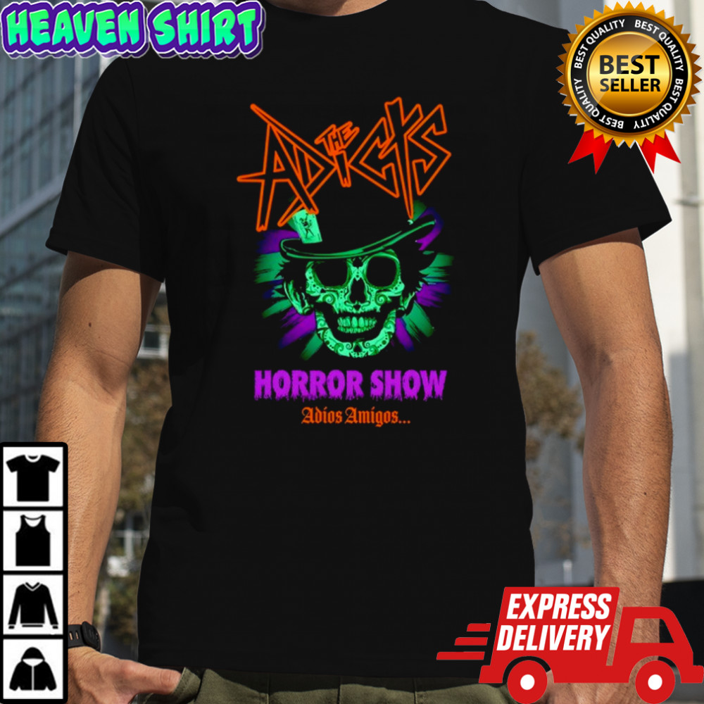 The Adicts Horror Show Adios Amigos Shirt