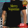 The Grinch Merry Nopemas shirt