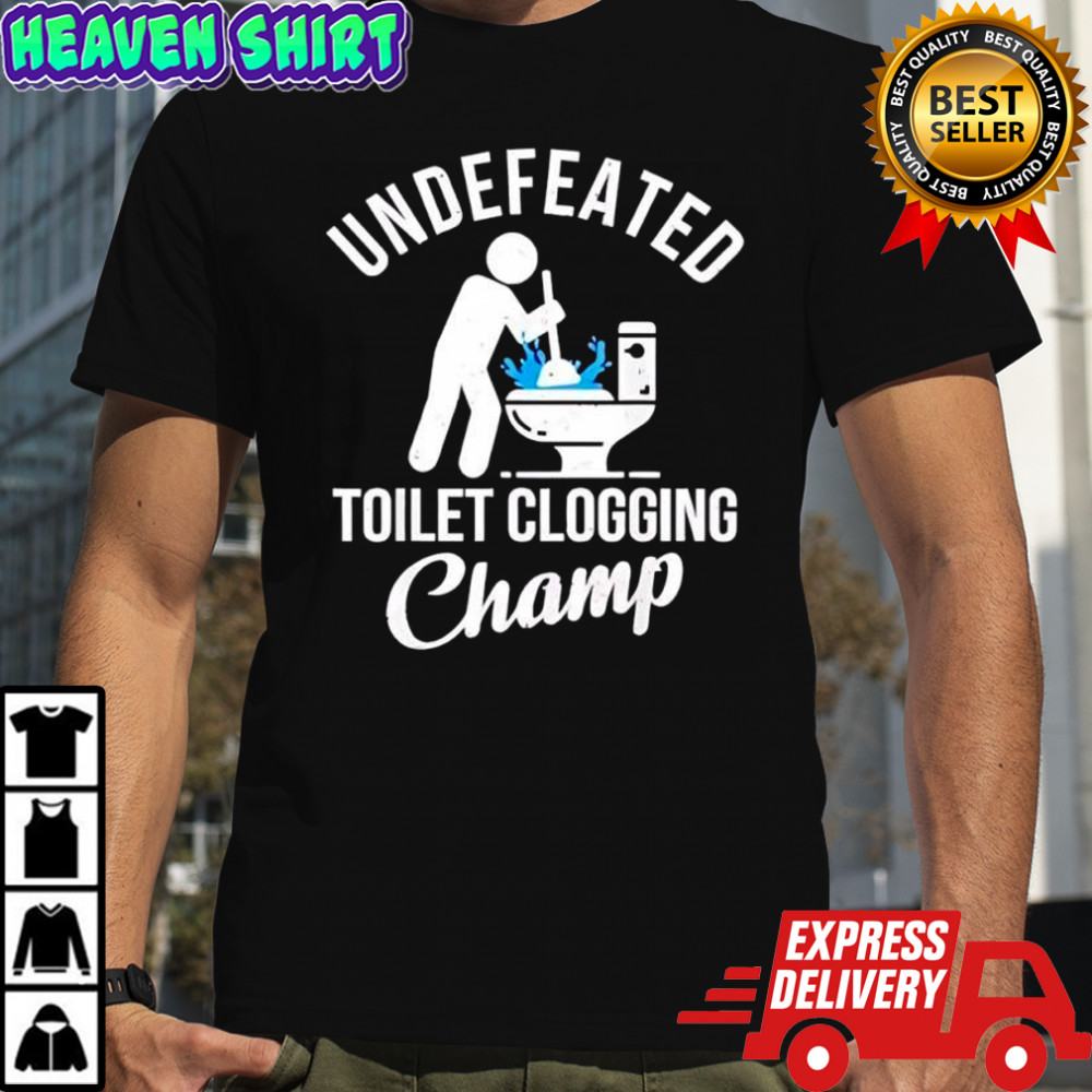 Undefeated Toilet Clogging Champ graphic shirt