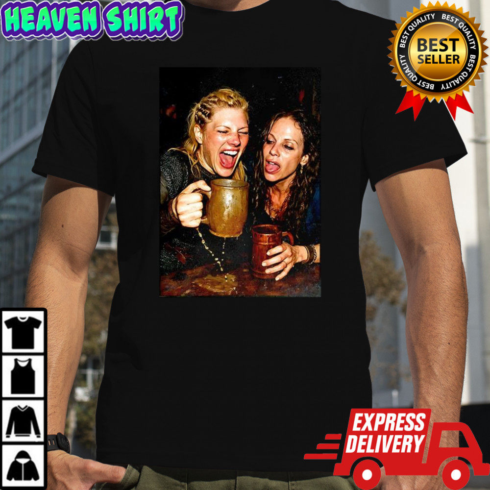 Vikings Katheryn Winnick and Maude Hirst toast shirt