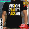 Vision creativity passion letter shirt