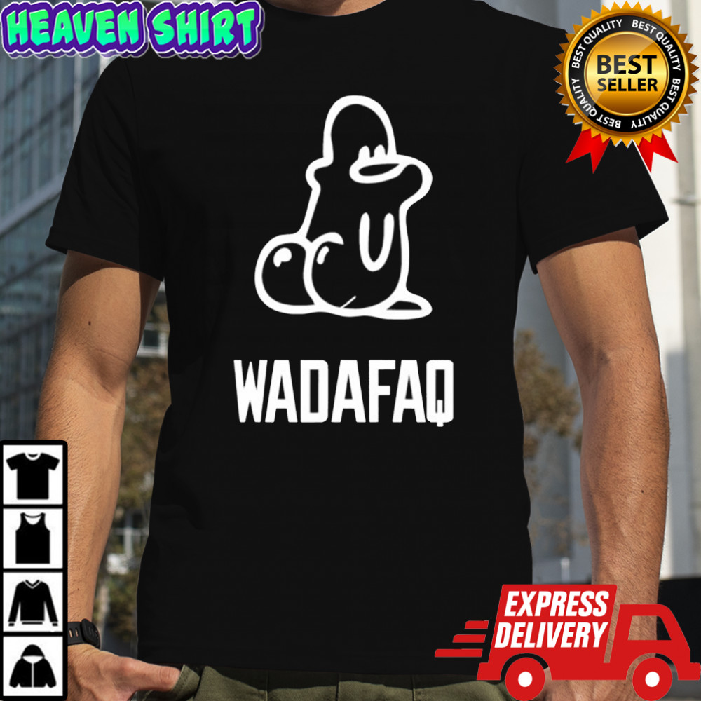 Wadafuq Style Waddle Logo Wadafaq Shirt