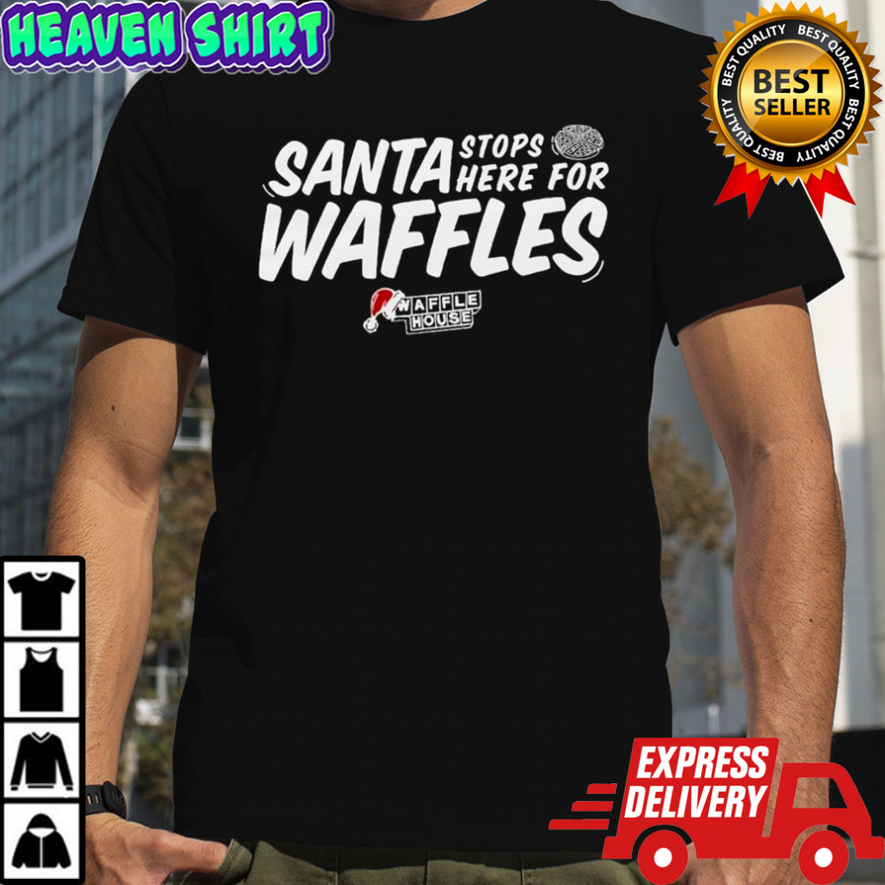 Waffle House Santa Stop Here For Waffles Christmas T-shirt