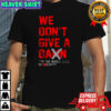 We don’t give a damn for the whole State of Michigan T-shirt