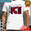 We Got Ice Team 2025 Shirt