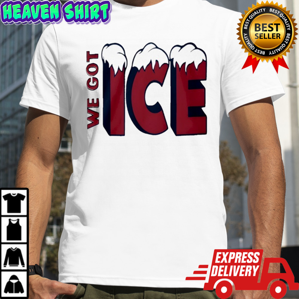 We Got Ice Team 2025 Shirt