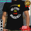Welcome to the brudenell shirt