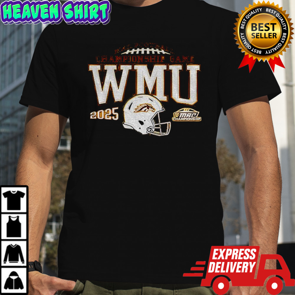 Western Michigan Broncos Mac Football Championship Game WMU 2025 shirt