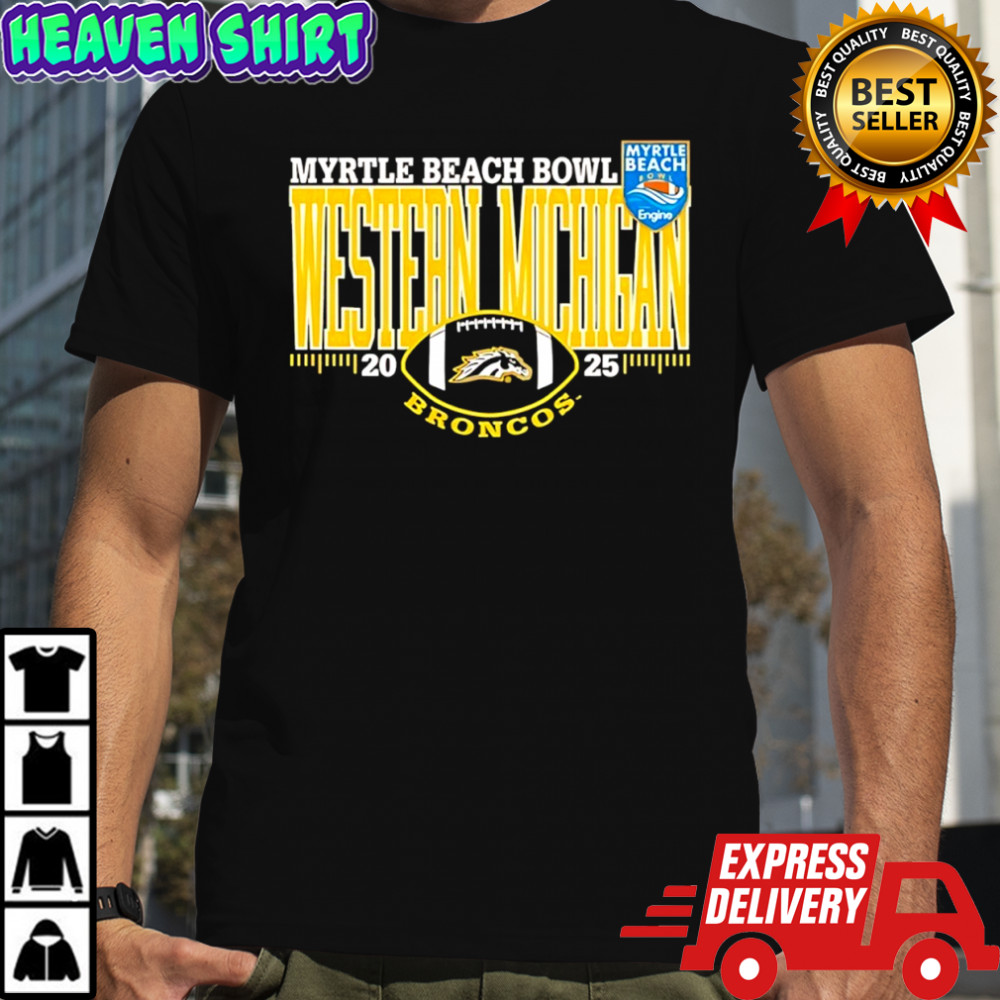 Western Michigan Broncos Myrtle Beach Bowl 2025 T-shirt