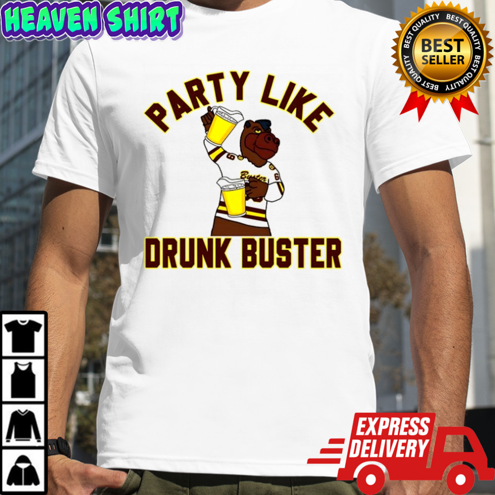 Western Michigan University Buster Bronco Party like drunk buster shirt