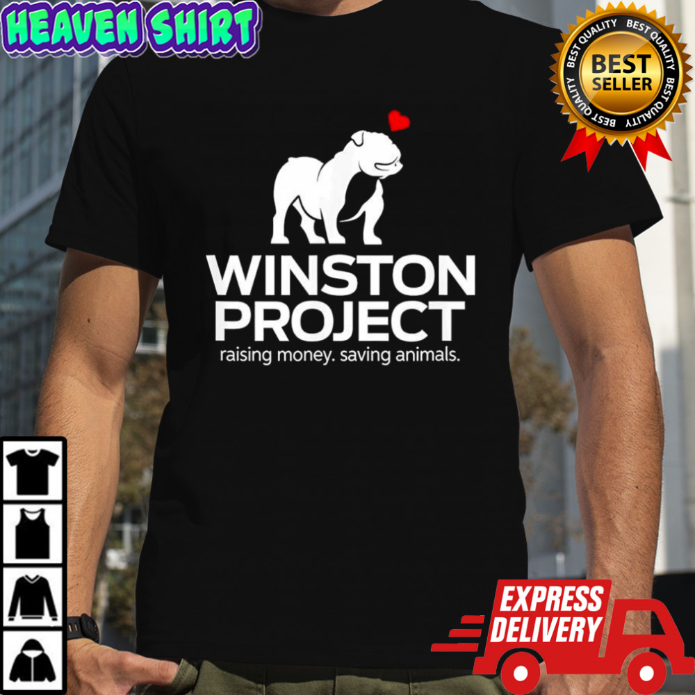 Winston Project Bulldog Raising money saving animals shirt