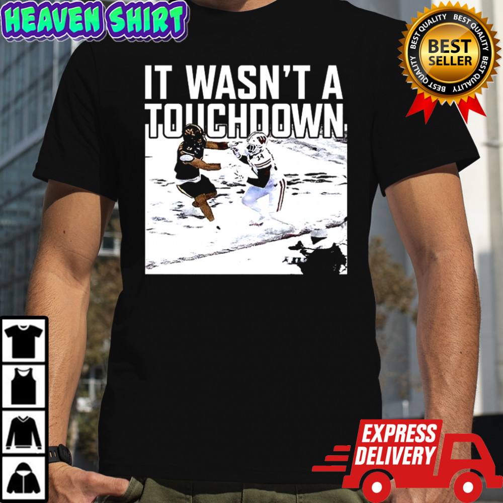 Wisconsin Badgers vs Minnesota Golden Gophers it wasn’t a touchdown shirt